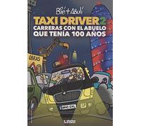 Taxi Driver 2. Carreras con el abuelo que tenía 100 años (PRODUCTO ESPECIAL)