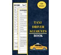 Taxi Driver Accounts Book: Accounting Record Book for Taxi Drivers and Private Hire Operators ,Account Book for Self Employed ,Record Income & Expenses For Taxi 7 Day 59 Week Log Book 6 x 9 inches