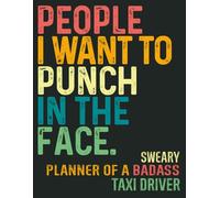Taxi Driver: Gag Gift Sweary Planner Weekly-Undated