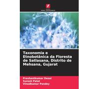 Taxonomia e Etnobotânica da Floresta de Satlasana, Distrito de Mehsana, Gujarat