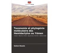 Taxonomie et phylogénie moléculaire des Hemidactylus au Yémen: Classe : Reptilia, Ordre : Squamata, Famille : Gekkonidae