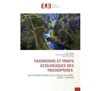 Taxonomie Et Traits Ecologiques Des Trichopteres: DES HYDROSYSTEMES DULCICOLES DU NORD-OUEST TUNISIEN