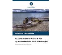 Taxonomische Vielfalt von Cyanobakterien und Mikroalgen: erodierte Böden im Fergana-Tal