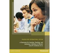 A Taxonomy for Learning, Teaching, and Assessing: A Revision of Bloom's: Pearson New International Edition