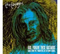 Taxpayers, The - God Forgive These Bastards: Songs From The Forgotten Life Of Henry Turner [Vinilo]