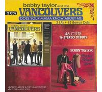TAYLOR,BOBBY & VANCOUVERS - DOES YOUR MAMA KNOW ABOUT ME (2CD)