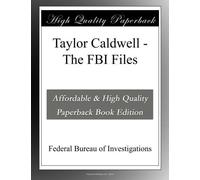 Taylor Caldwell - The FBI Files