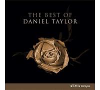 Taylor,Daniel - Best of Daniel Taylor, The