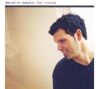 Taylor, David M - Far More