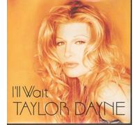 TAYLOR DAYNE - I'LL WAIT 7 INCH (7" VINYL 45) UK ARISTA 1994