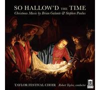 Taylor Festival Choir - So Hallowd The Time