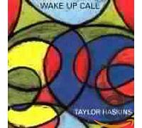 Taylor Haskins - Wake up call