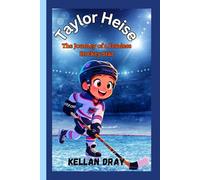 Taylor Heise Biography for Kids: The Journey of a Fearless Hockey Star