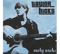 Taylor Hicks - Early Works