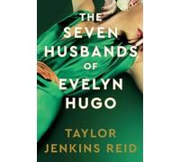 The seven husbands of Evelyn Hugo: The Sunday Times Bestseller (California dream (crossover) serie, 1)