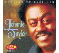 Taylor, Johnnie - Cheaper to Keep Her