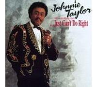 Taylor, Johnnie - I Just Can't Do Right [Vinilo]