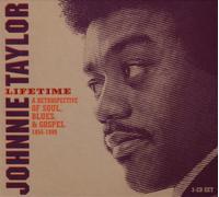 Taylor,Johnnie - Lifetime - A Retrospective Of Soul, Blues and Gospel 1965-99