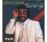 Taylor, Johnnie - This is Your Night