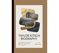TAYLOR KITSCH BIOGRAPHY: Acting, Adventure, and Survival in Hollywood - From Canadian Roots to Global Fame