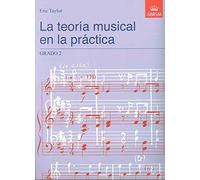 La teoría musical en la práctica Grado 2: Spanish edition (Music Theory in Practice (ABRSM))