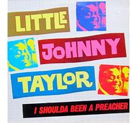 Taylor Little Johnny - Shoulda Been a Preacher [Vinilo]
