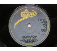Taylor, Livingston First Time Love 7" Epic SEPC9021 EX1980 there is handwritten number on label and 2mm drill hole in label rim