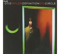 Taylor, Otis - Definition Of A Circle