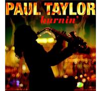 Taylor Paul - Burnin'
