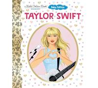 Taylor Swift: Baby Edition (A Little Golden Book Biography)