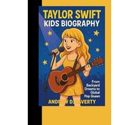 Taylor Swift Kids Biography: From Backyard Dreams to Global Pop Queen