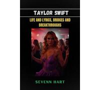 Taylor Swift: Life and lyrics, bridges and breakthroughs
