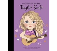 Taylor Swift: The Sunday Times Bestseller (115) (Little People, BIG DREAMS)