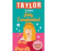 Taylor te desea Feliz Cumpleaños: Regalo cumpleaños Taylor Swift para fans. Libro de Taylor Swift en español. Taylor Swift merch