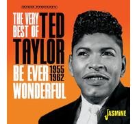 Taylor, Ted - Be Ever Wonderful - The Very Best of Ted Taylor 1955-1962