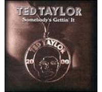 Taylor, Ted - Somebody's Gettin It [Casete]