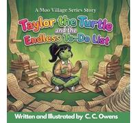 Taylor the Turtle and the Endless To-Do List: A Moo Village Series Story
