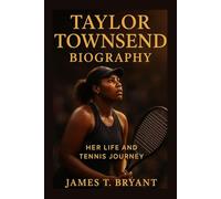 Taylor Townsend Biography: Her Life and Tennis Journey