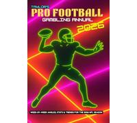 Taylor's Pro Football Gambling Annual 2026: Week-By-Week Angles, Stats & Trends For The 2026 NFL Season