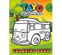 tayo's coloring book: Discover The Joy of Easy Coloring for kids boys, girls and Busy Adults