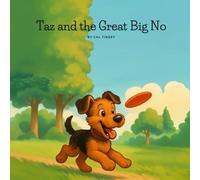 Taz and the Great Big No (Taz the Dog)