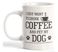 Taza Café Solo Quiero Beber Y Acariciar A Mi Perro Colorido Taza Te Minimalista Mug Coffee Para Leche Espresso Recuerdos
