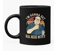Taza circular con texto en inglés "It's Always Sunny in Philadelphia Frank Reynolds I_m Gonna Get Real Weird with It", 325 ml