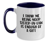 Taza Creo Que Ser Tu Cuñada Es Un Regalo Suficiente Tazas De Café Cerámica Mug Funny Tazas For Cocina Oficina Regalo 330Ml