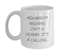 Taza de café blanca divertida con cita inspiradora para graduación, "Aquarium Keeping Isn't A Hobby. It's A Calling"