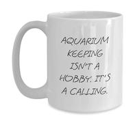Taza de café blanca divertida con cita inspiradora para graduación, "Aquarium Keeping Isn't A Hobby. It's A Calling"