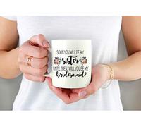 Taza de café con propuesta de dama de honor para cuñada - Soon you will be my sister until then-325 ml