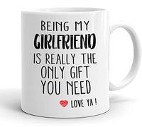 Taza de café con texto en inglés "Being My Girlfriend Is Really The Only Gift You Need - Love You Girlfriend", regalo divertido para novia, regalo para mejor novia, 11 onzas