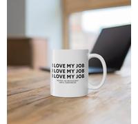 Taza de café con texto en inglés "I Love My Job Repeat as Necessary Until Convinced Employeeee" de 325 ml, divertida taza de café de cerámica, J10