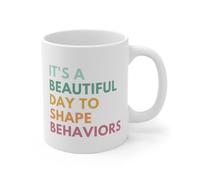 Taza de café con texto en inglés "It's A Beautiful Day To Shape Behaviors" de 325 ml, divertida taza de café de cerámica, I21